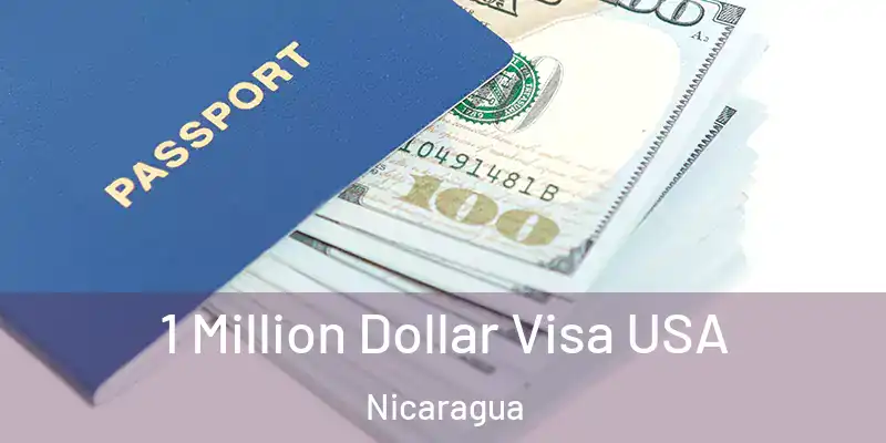  1 Million Dollar Visa USA Nicaragua