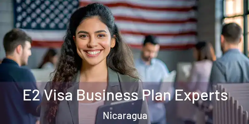  E2 Visa Business Plan Experts Nicaragua