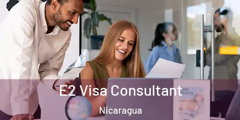  E2 Visa Consultant Nicaragua