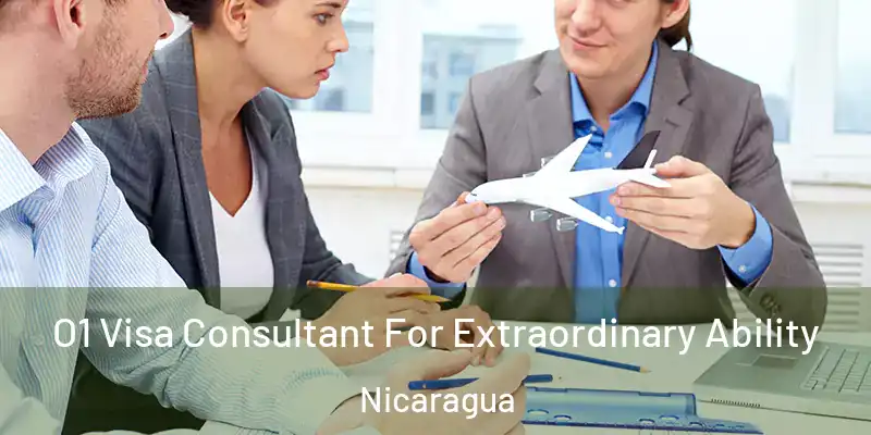  O1 Visa Consultant For Extraordinary Ability Nicaragua