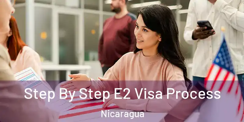  Step By Step E2 Visa Process Nicaragua
