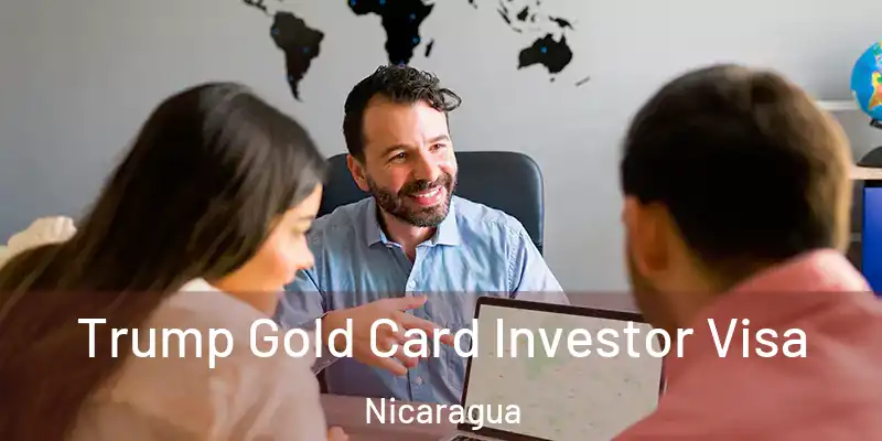  Trump Gold Card Investor Visa Nicaragua