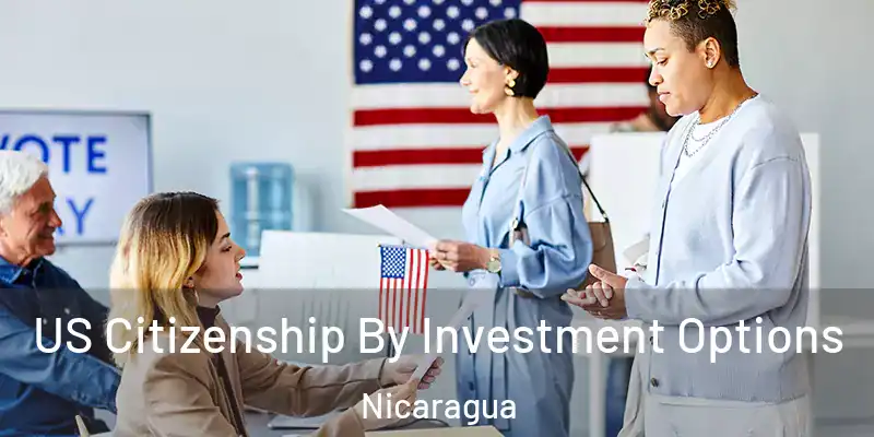  US Citizenship By Investment Options Nicaragua