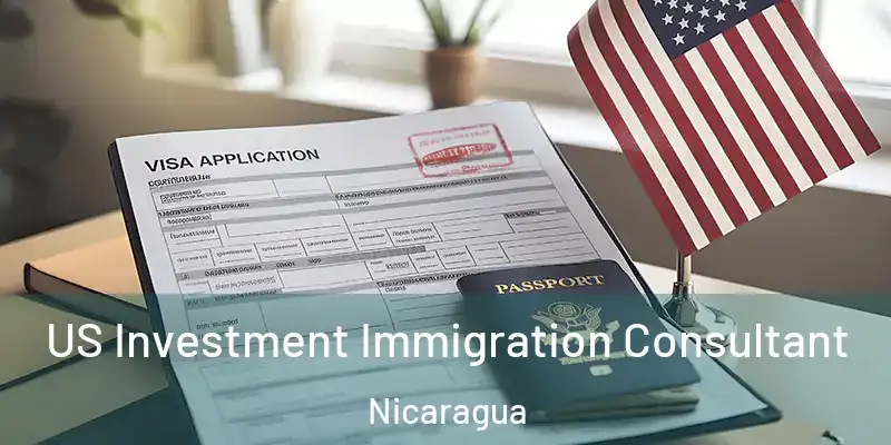  US Investment Immigration Consultant Nicaragua