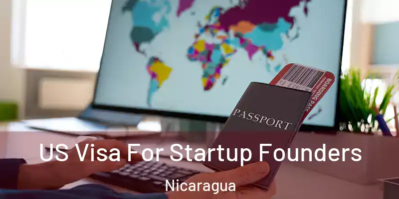  US Visa For Startup Founders Nicaragua